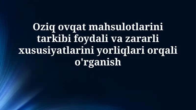 Oziq-ovqat yorliqlarining ahamiyati