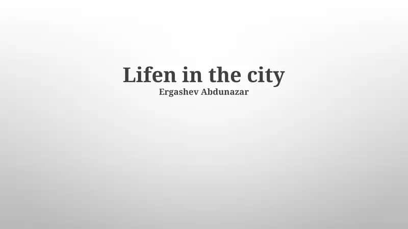 Lifen in the city