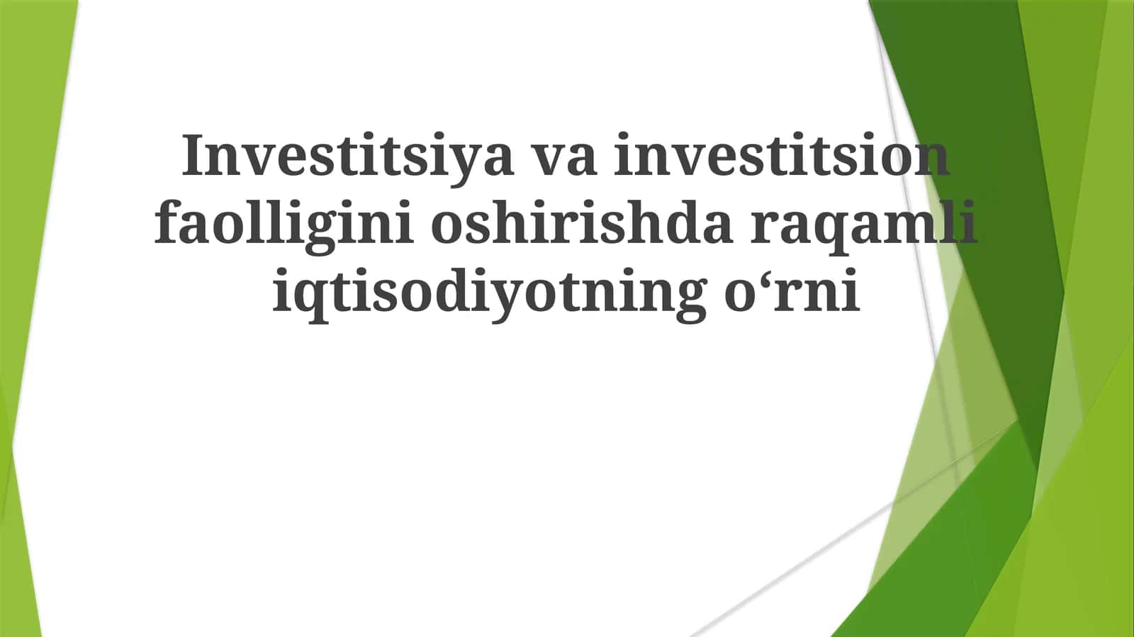 Investitsiyavainvestitsionfaolliginioshirishdaraqamliiqtisodiyotningoʻrni