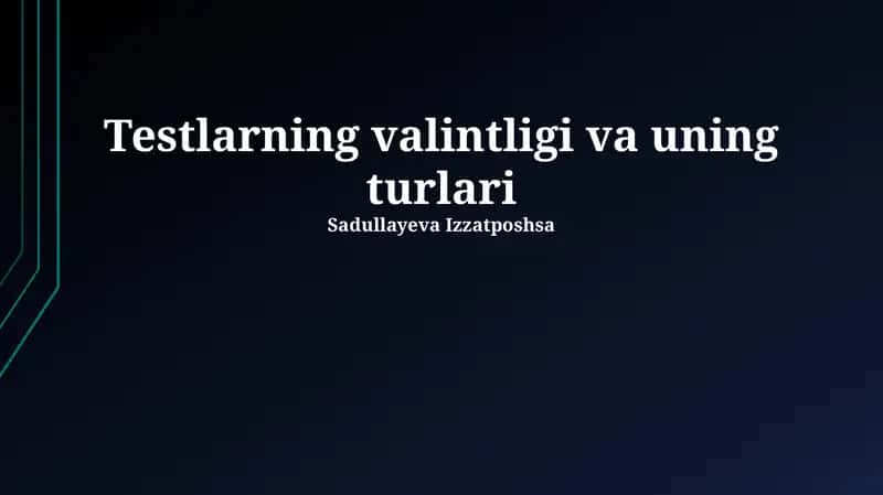 Testlarning valintligi va uning turlari