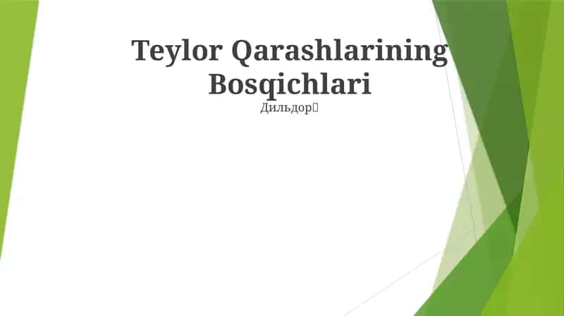 Teylor Qarashlarining Bosqichlari