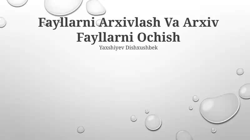 Fayllarni Arxivlash Va Arxiv Fayllarni Ochish