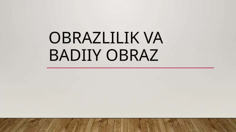 "Obrazlilik va badiiy obraz" taqdimot (slayd)