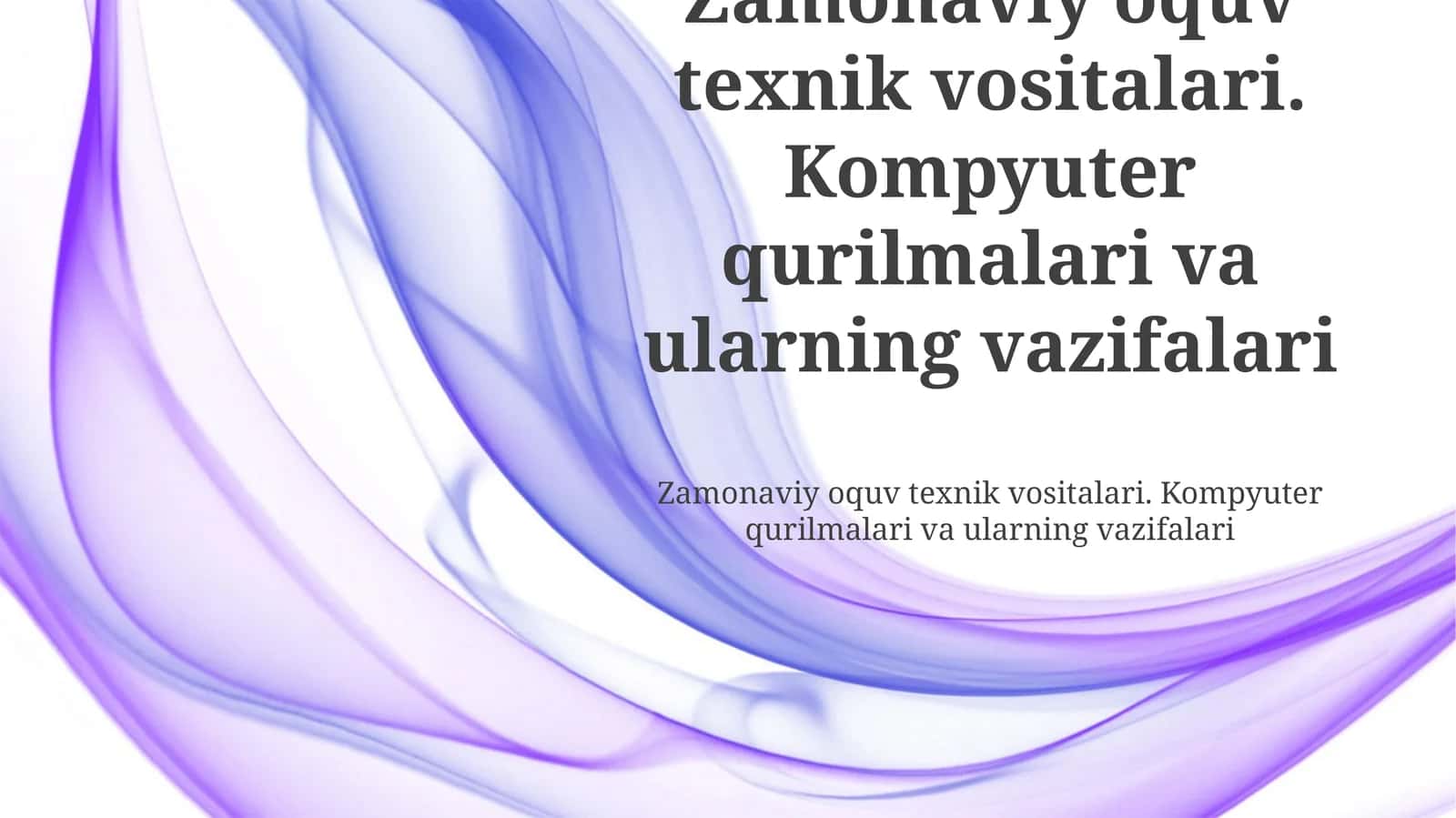 Zamonaviy oquv texnik vositalari. Kompyuter qurilmalari va ularning vazifalari
