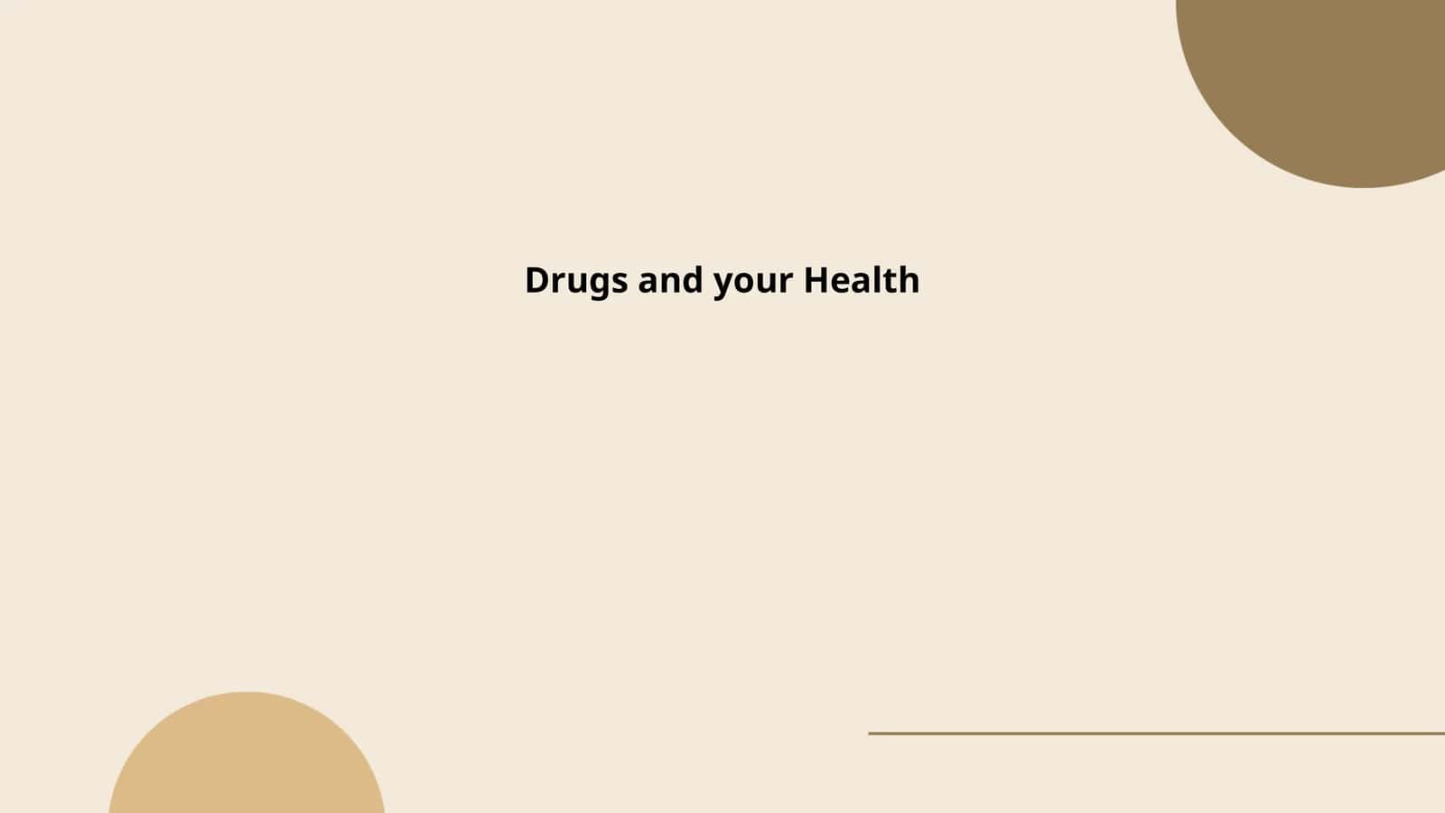 Drugs and your Health