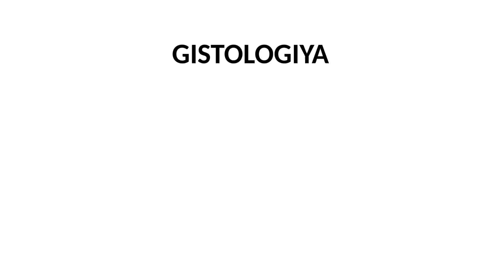 GISTOLOGIYA