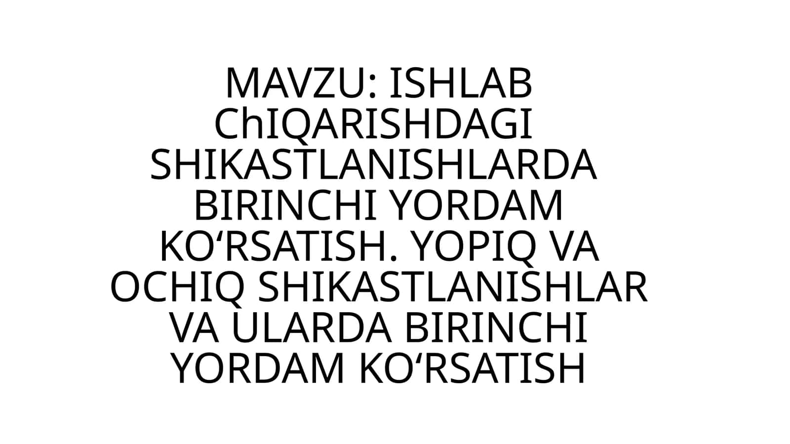 Shikastlanishlarda Birinchi Yordam Ko‘rsatish