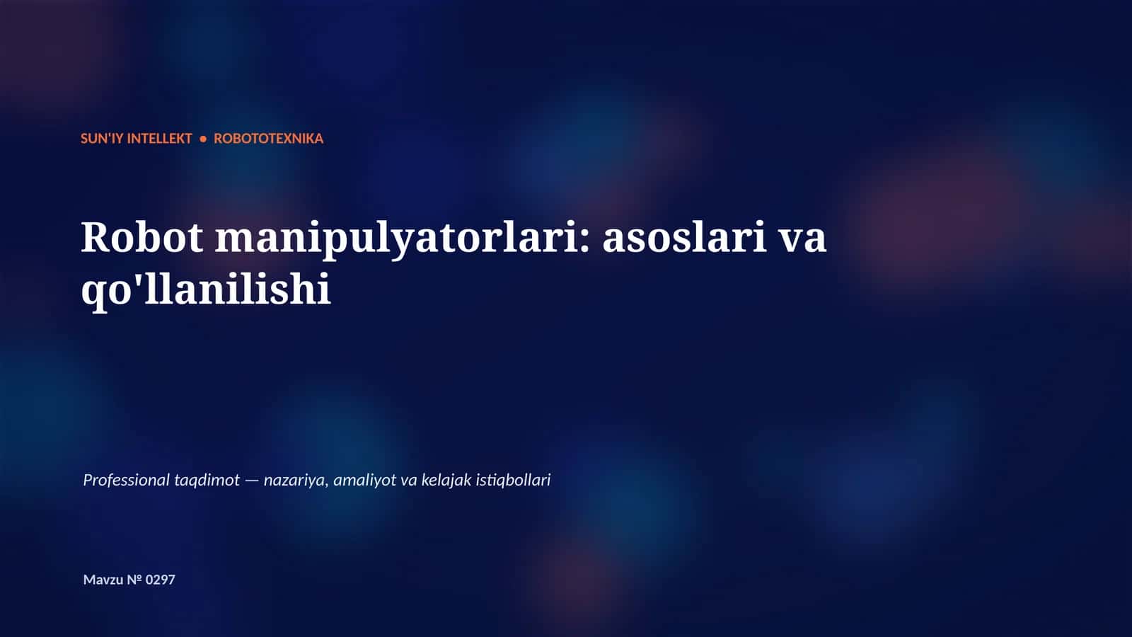 Robot manipulyatorlari: asoslari va qo'llanilishi