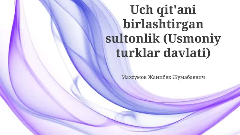 Uch qit'ani birlashtirgan sultonlik (Usmoniy turklar davlati)