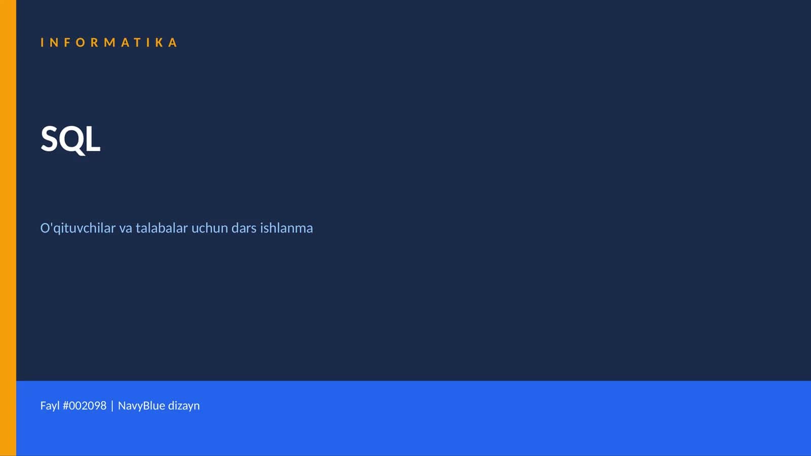 SQL O'qituvchilar va talabalar uchun dars ishlanma