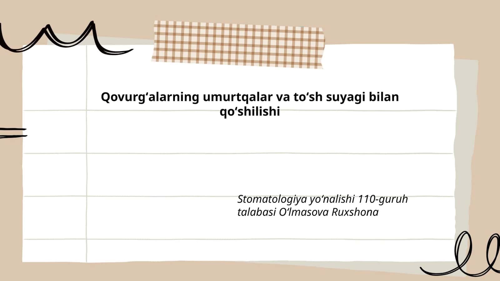 Stomatologiya yoʻnalishi 110-guruh talabasi Oʻlmasova Ruxshona