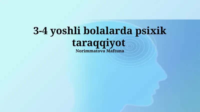 3-4 yoshli bolalarda psixik taraqqiyot