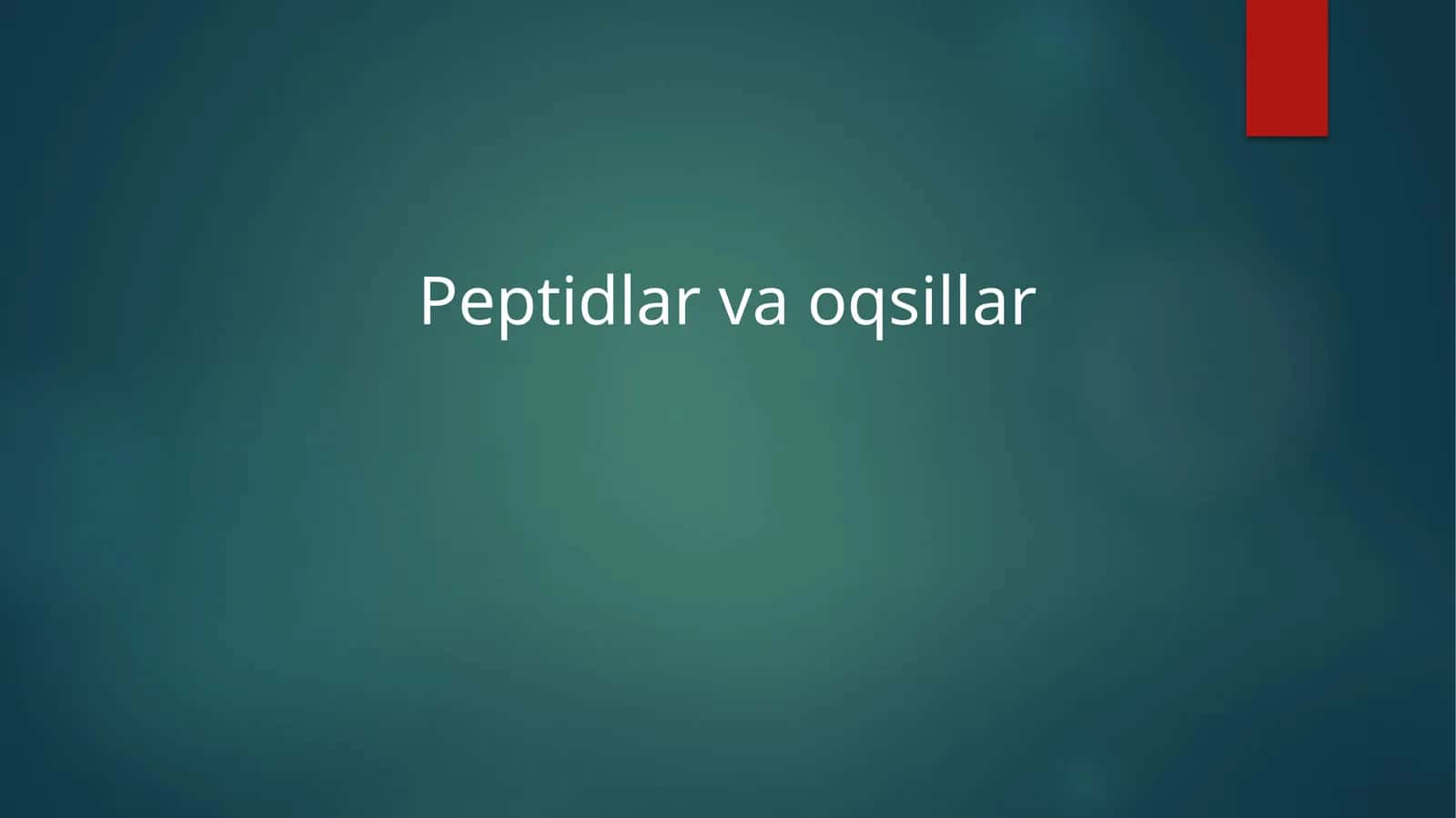 Peptidlar va oqsillar