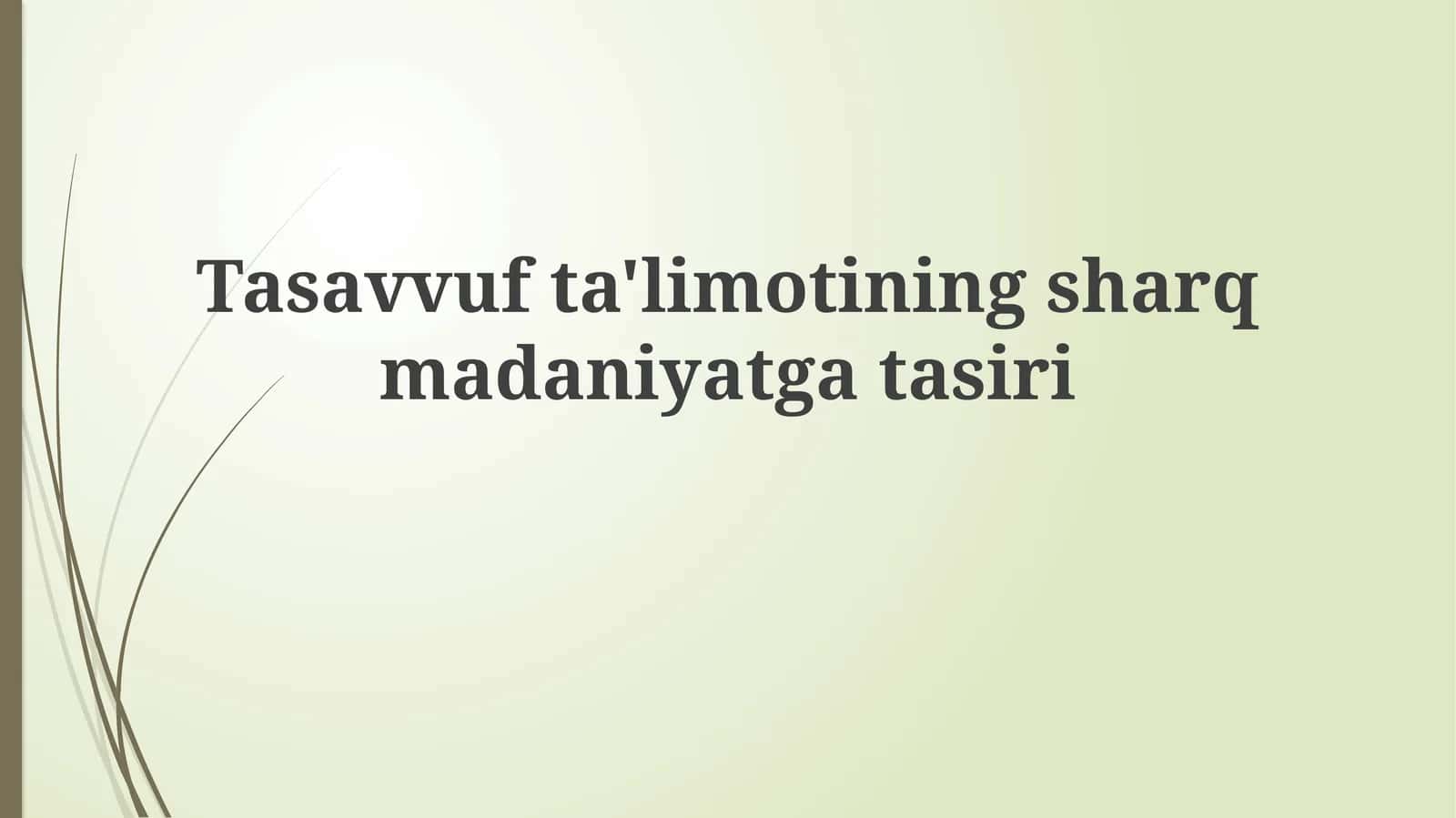 Sufizmning kelib chiqishi va asosiy g'oyalari