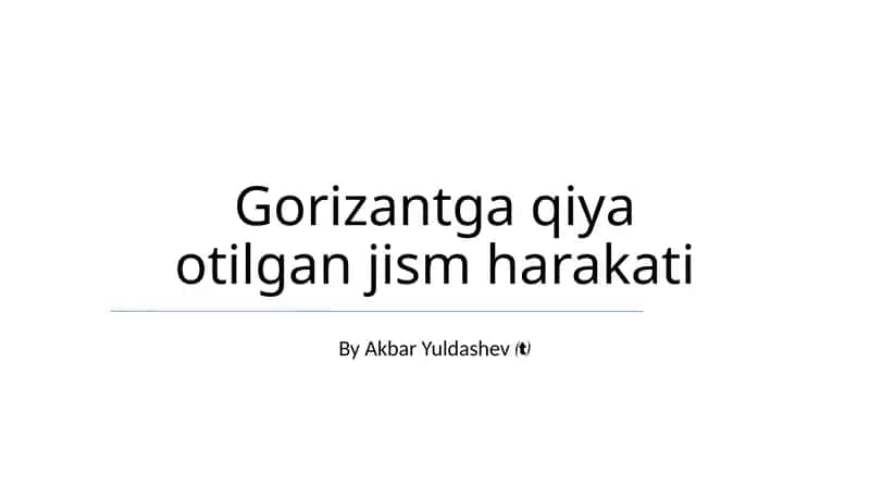 Gorizantga qiya otilgan jism harakati