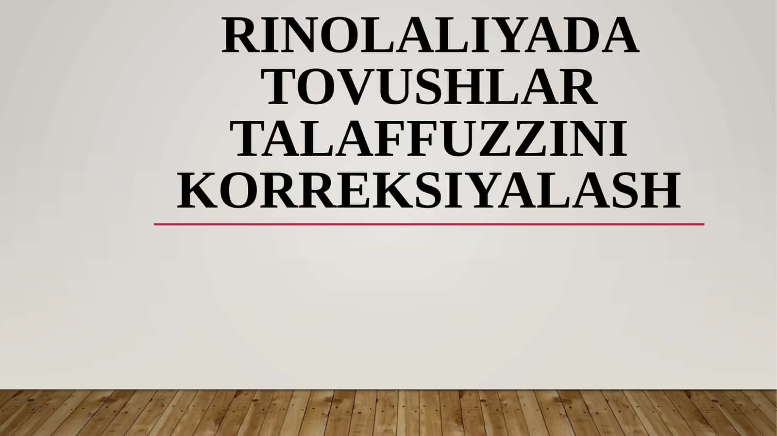 Rinolaliyalarda tovushlar talaffuzini tekshirish