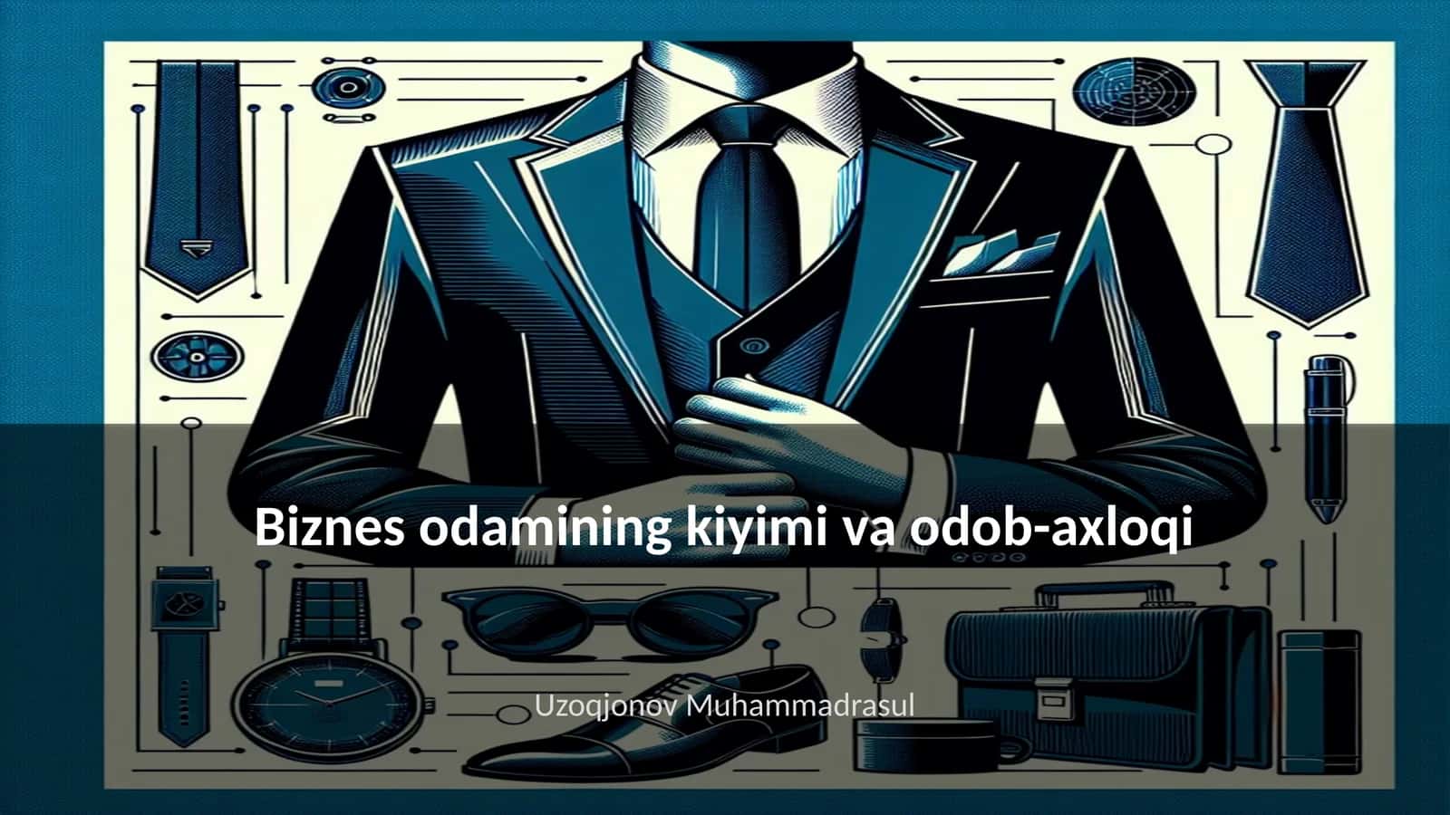 Biznes odamining kiyimi va odob-axloqi