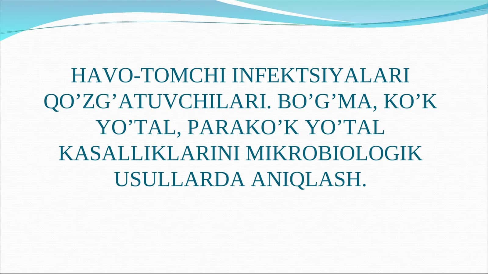 HAVO-TOMCHI INFEKTSIYALARI QO’ZG’ATUVCHILARI