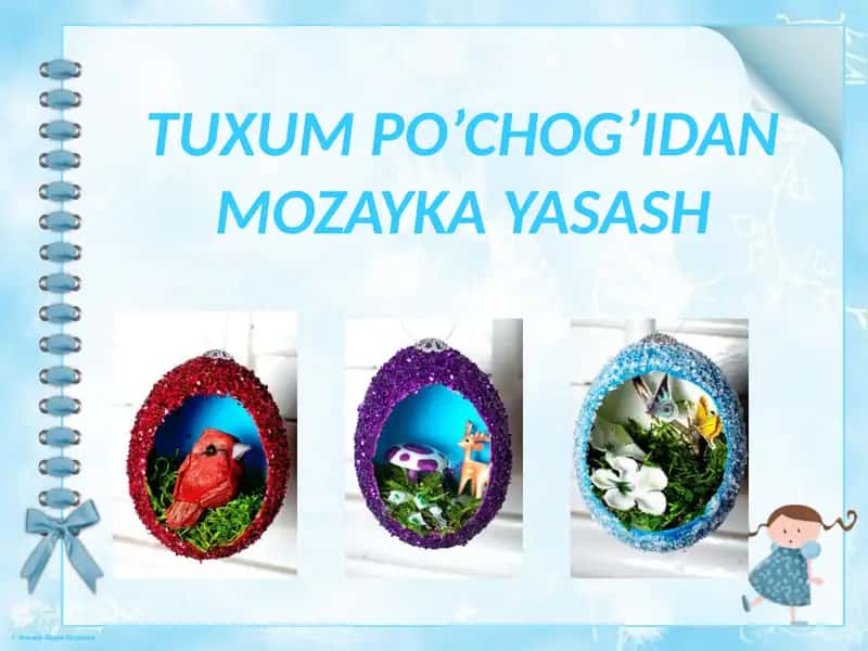 Tuxum Po'chog'idan Mozaika Yasash