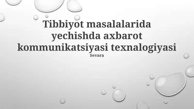 Tibbiyot masalalarida yechishda axbarot kommunikatsiyasi texnalogiyasi