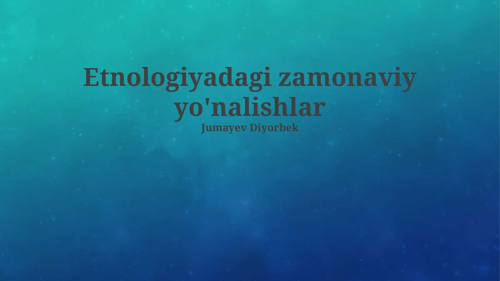 Etnologiyadagi zamonaviy yo'nalishlar