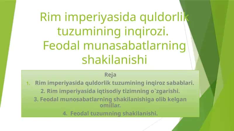 Rim imperiyasida quldorlik tuzumining inqirozi. Feodal munasabatlarning shakilanishi