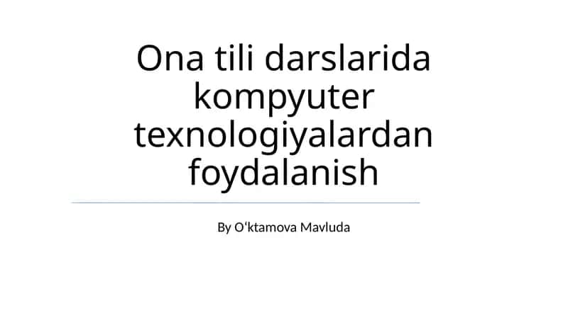 Kompyuter Texnologiyalaridan Fojdalanish Imkoniyatlari
