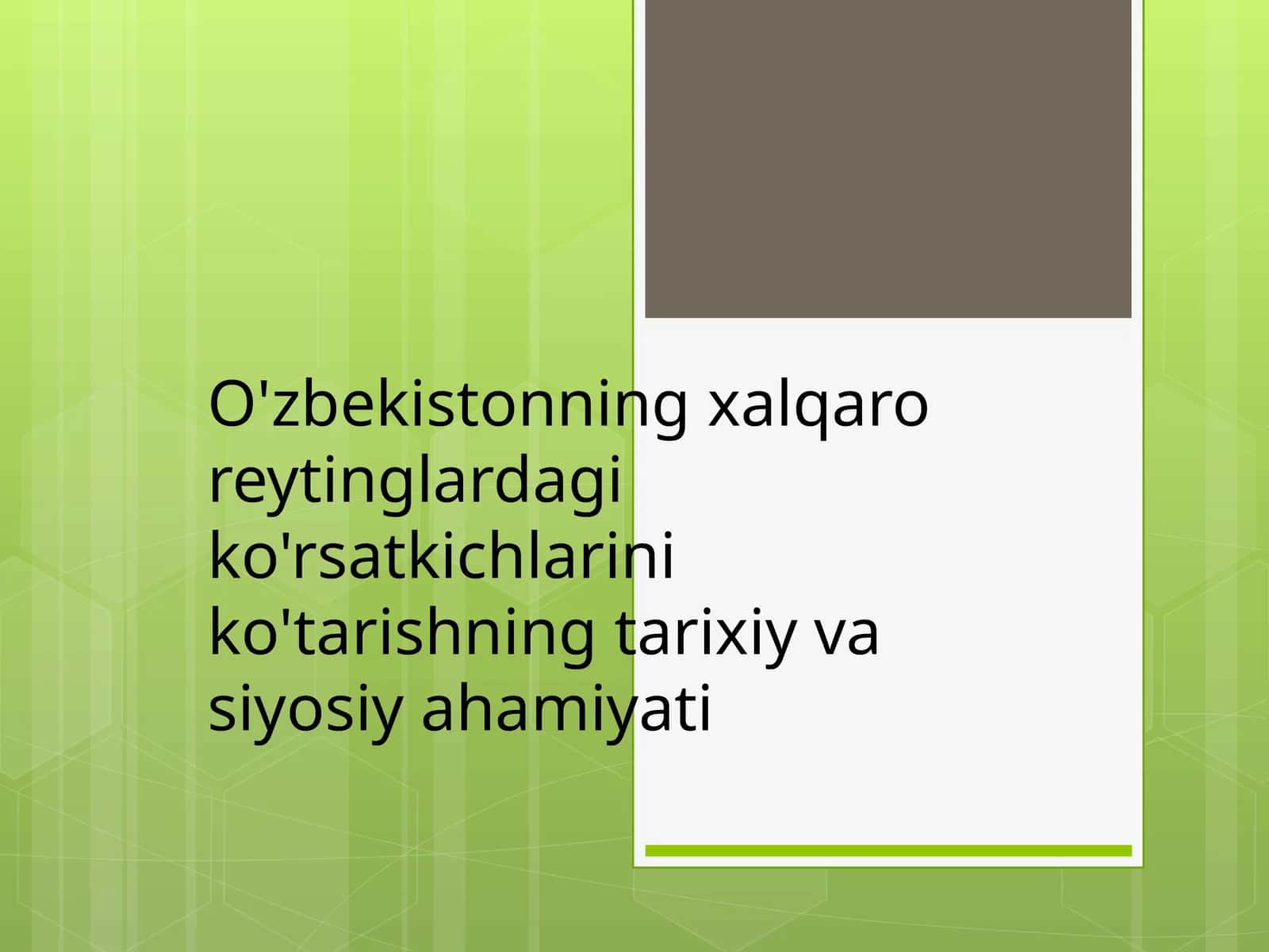 O'zbekistonning xalqaro reytinglardagi ko'rsatkichlarining ko'tarishning tarixiy va siyosiyahamiyati