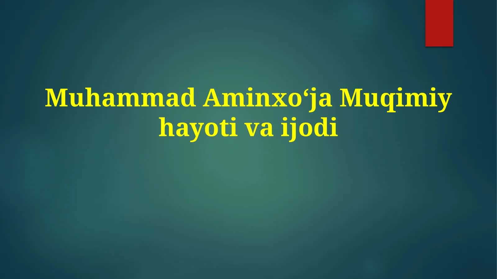 MuhammadAminxoʻja Muqimiy hayoti va ijodi