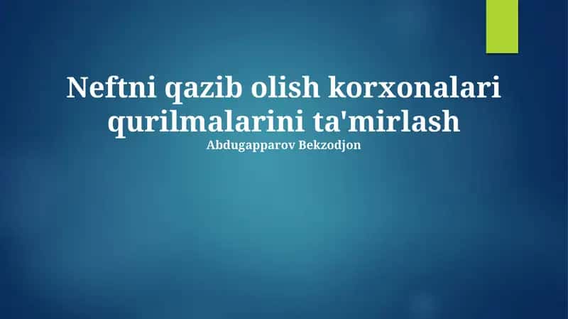 Neft va Gaz Qazib Olish Inshootlarini Ta'mirlash