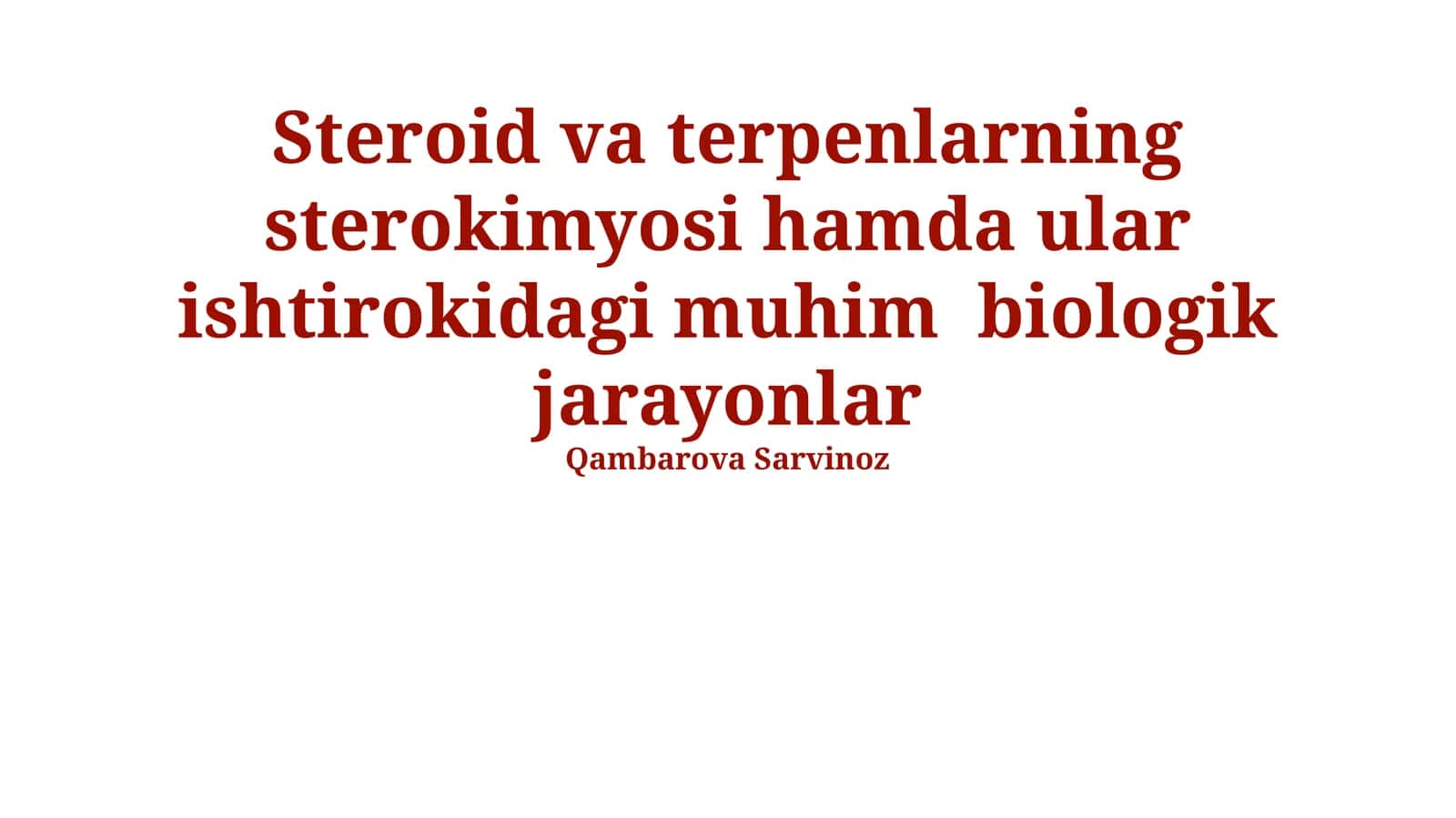 Steroid va terpenlarning sterokimyosi hamda ular ishtirokidagi muhim biologik jarayonlar