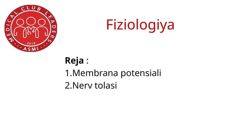Fiziologiya (Membrana potensiali, Nerv tolasi)