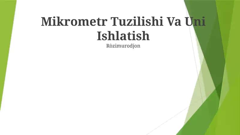Mikrometr Tuzilishi Va Uni Ishlatish