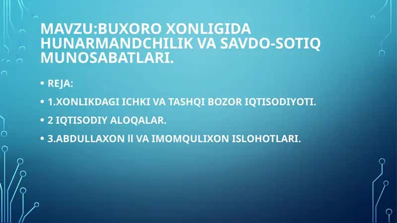 Buxoro xonligida hunarmandchilik va savdo-sotiq munosabatlari