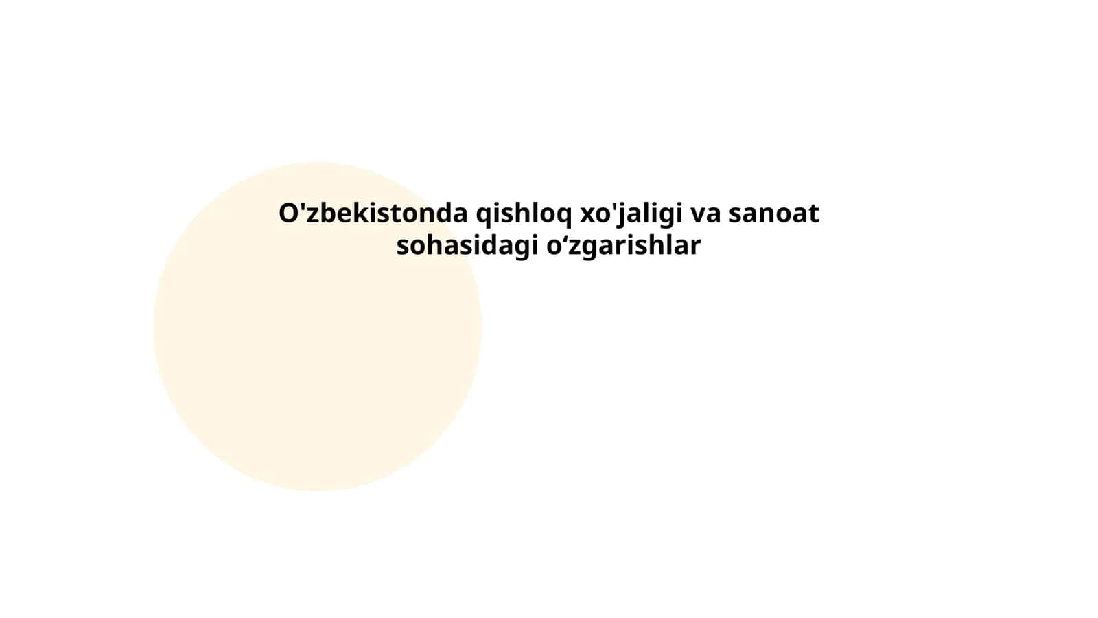 O'zbekistonda qishloq xo'jaligi va sanoat sohasidagi o‘zgarishlar