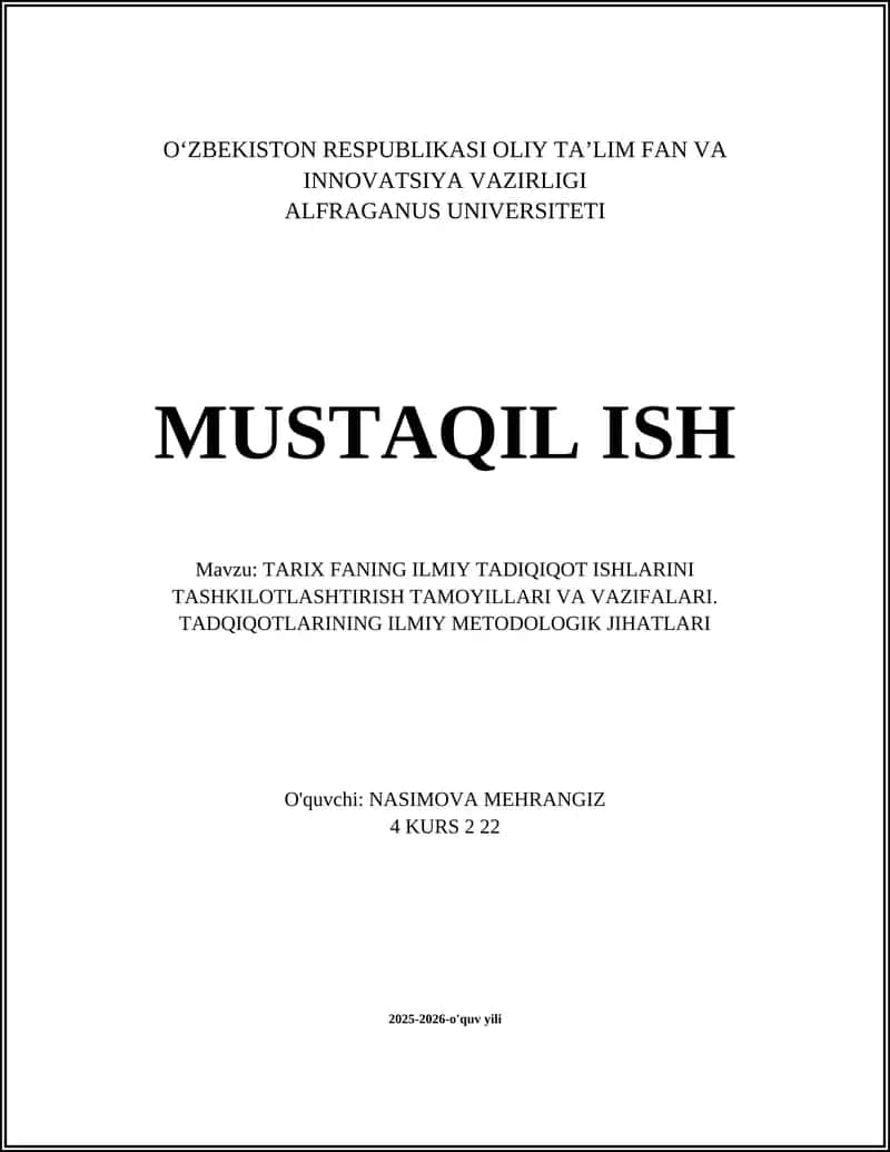 TARIX FANING ILMIY TADIQIQOT ISHLARINI TASHKILOTLASHTIRISH TAMOYILLARI VA VAZIFALARI