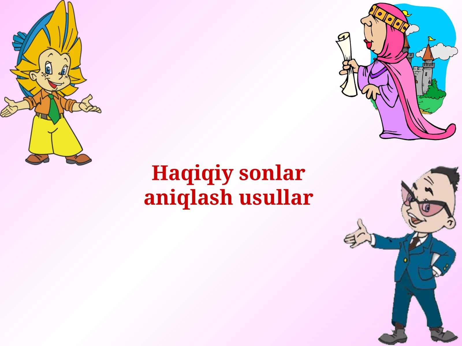 Haqiqiy sonlar aniqlash usullar