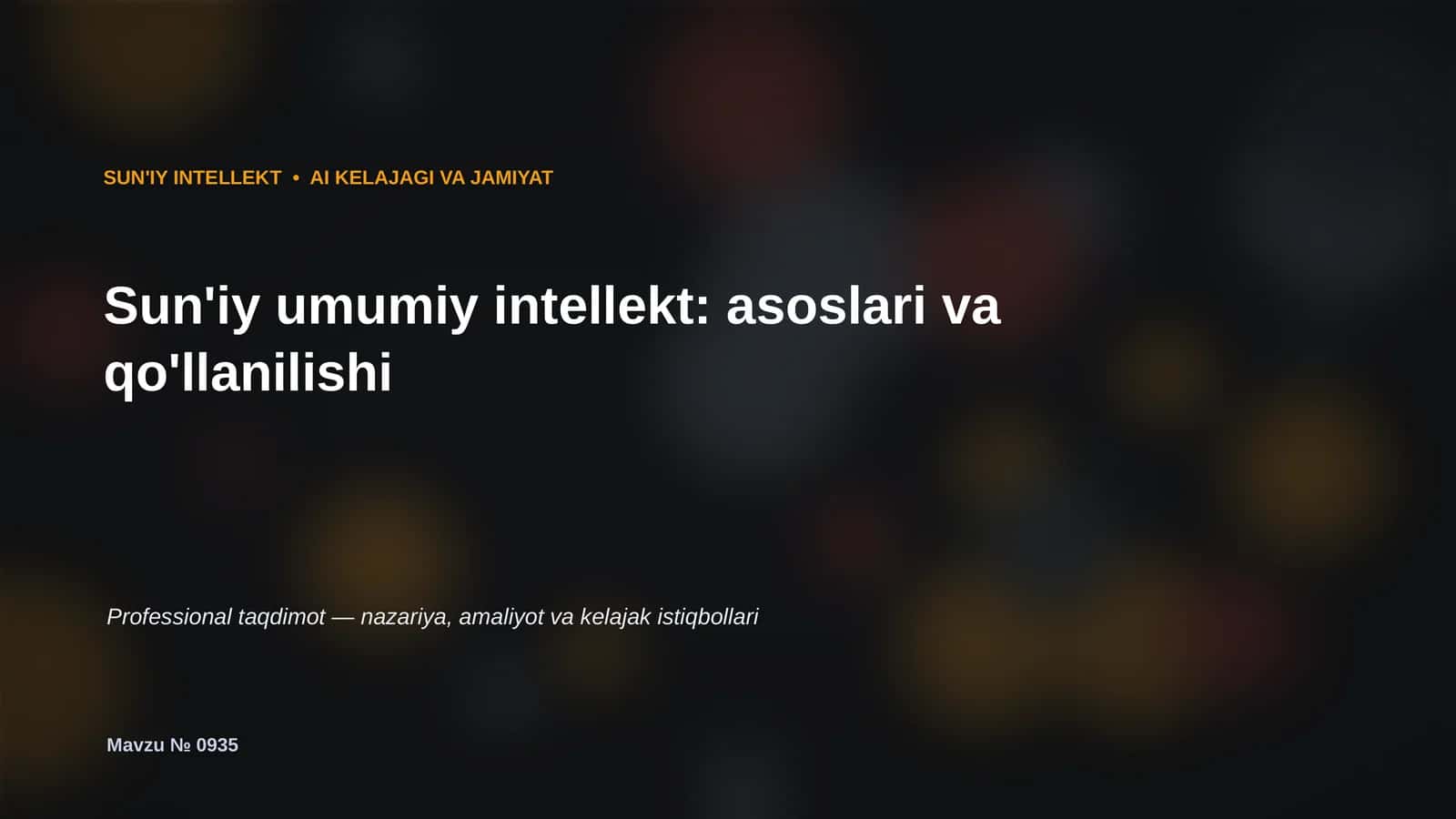 SUN'IY INTELLEKT • AI KELAJAGI VA JAMIYAT