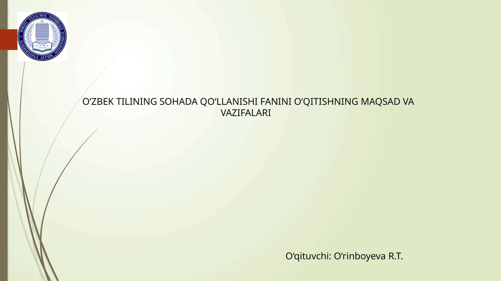 O‘zbek Tilining Sohada Qo‘llanishi Fanini O‘qitishning Maqsad va Vazifalari
