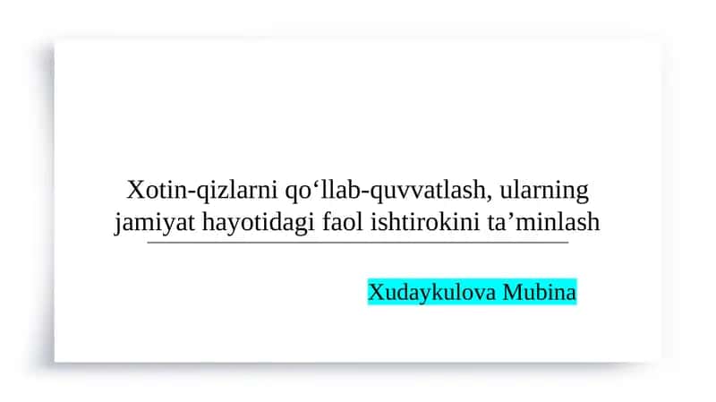 Xotin-qizlarni qo‘llab-quvvatlash, ularning jamiyat hayotidagi faol ishtirokini ta’minlash