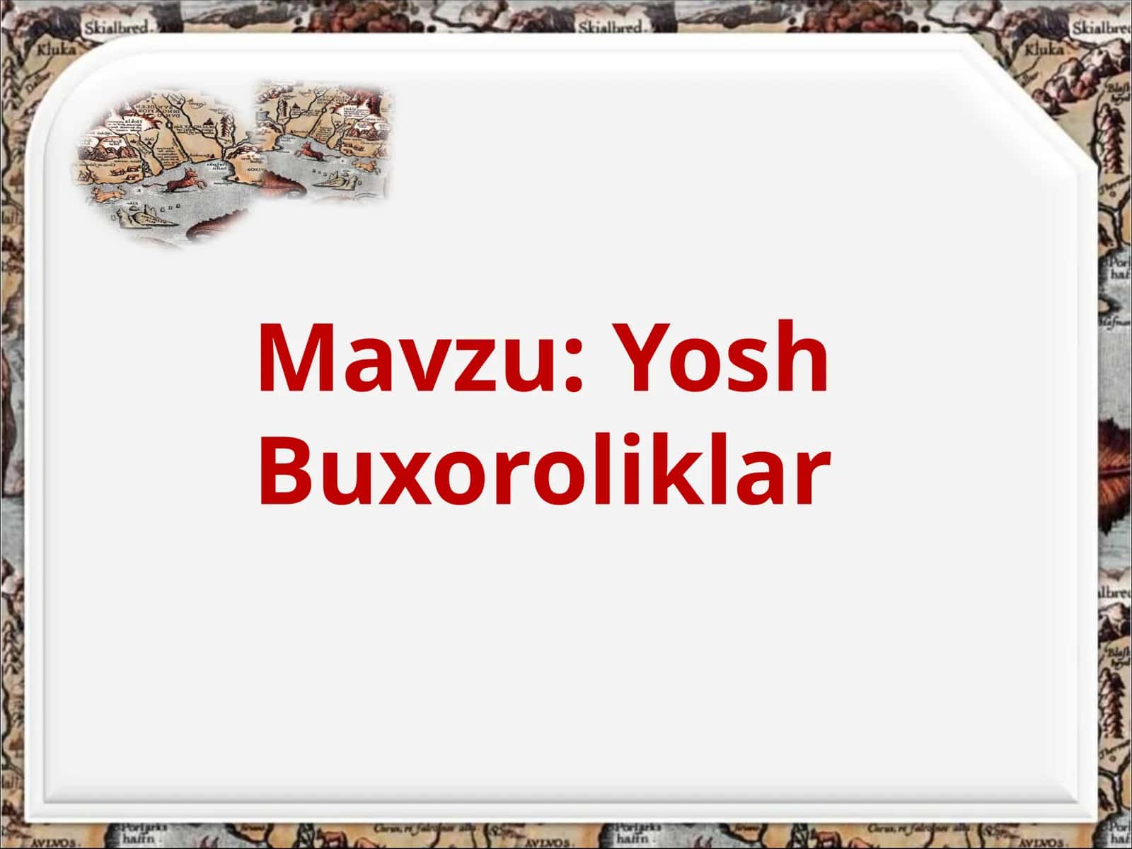 Yosh Buxoroliklar mavzusida taqdimot ishi