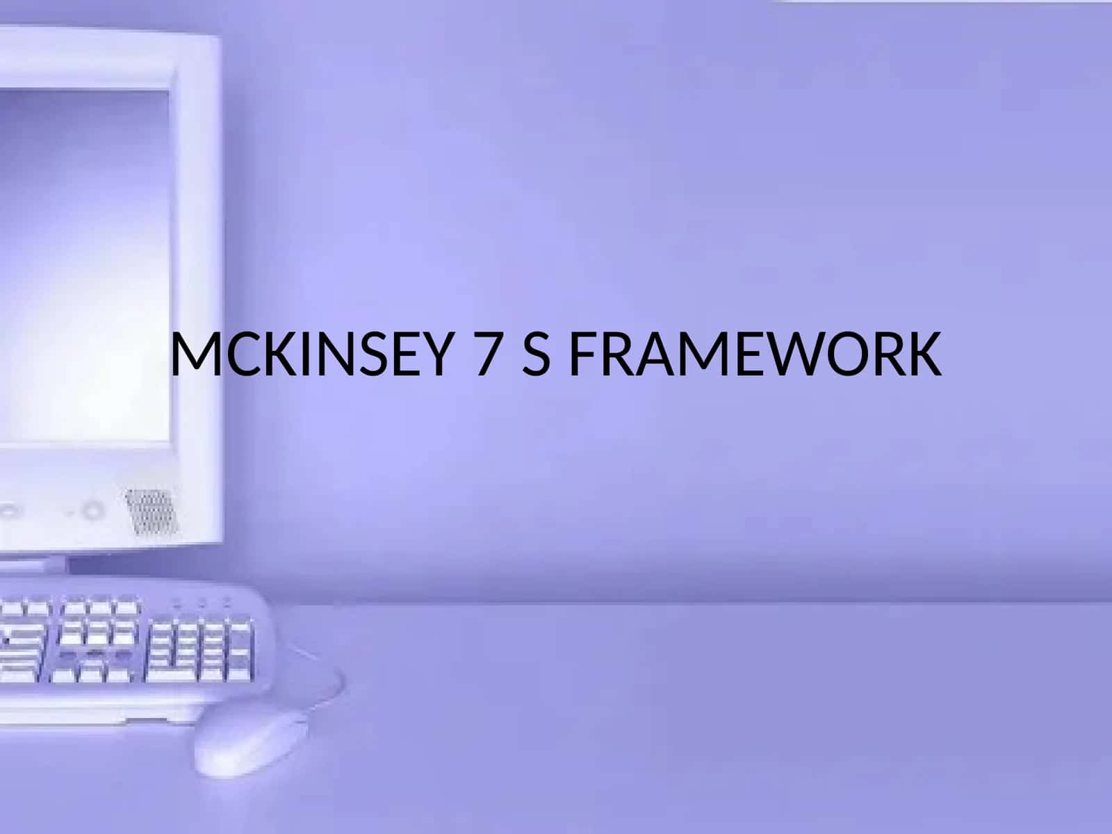 McKinsey 7 S Framework