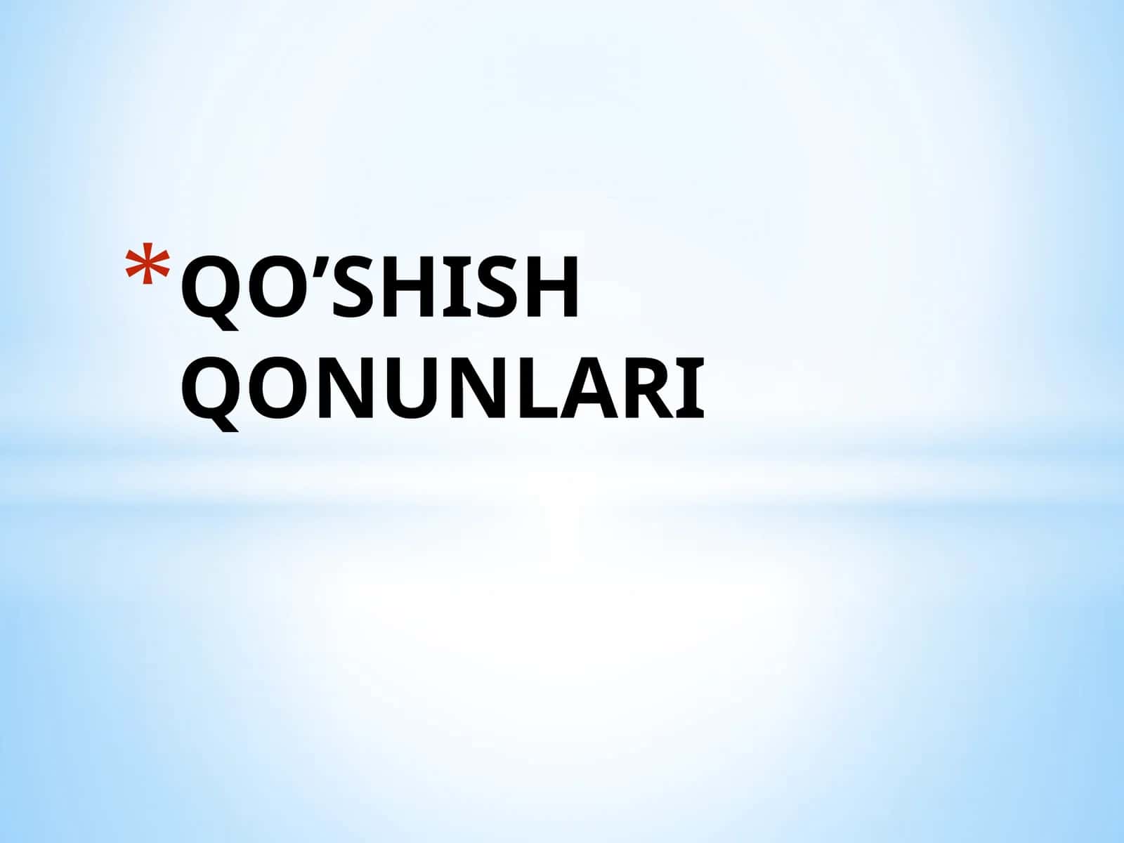 QO’SHISH QONUNLARI