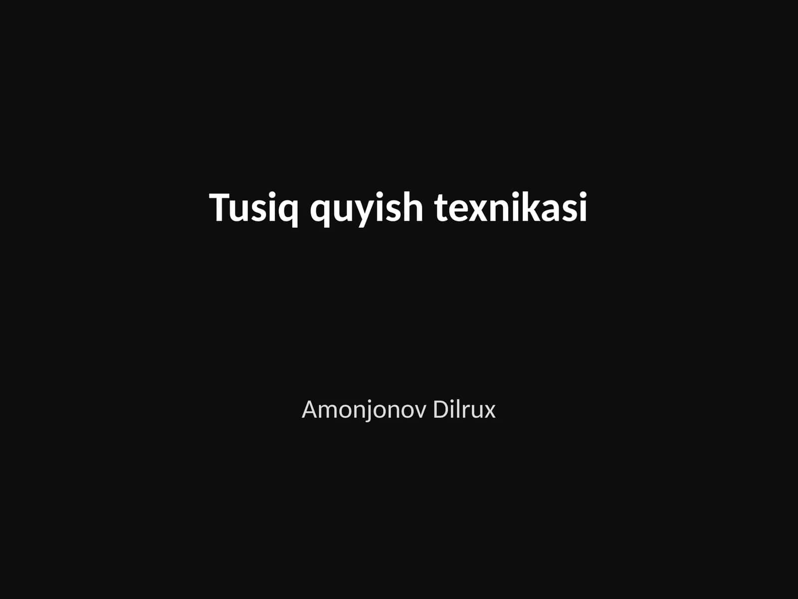 Tusiq quyish texnikasi