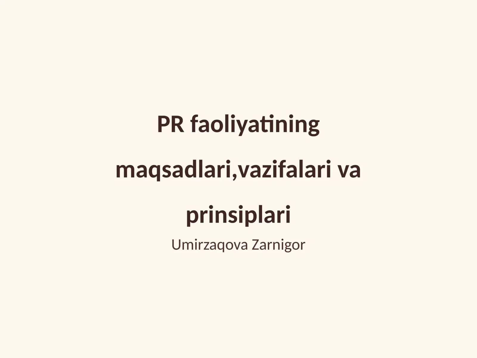 PR faoliyatining maqsadlari, vazifalari va prinsiplari