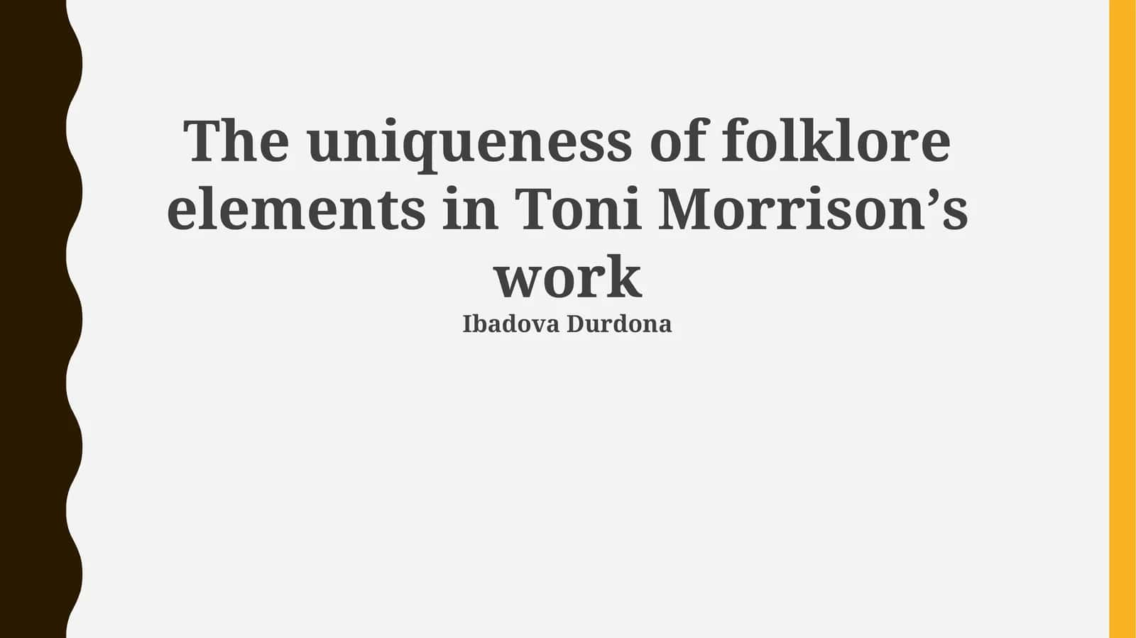 Folklore's Echoes: Defining Identity and Memory in Morrison's Novels