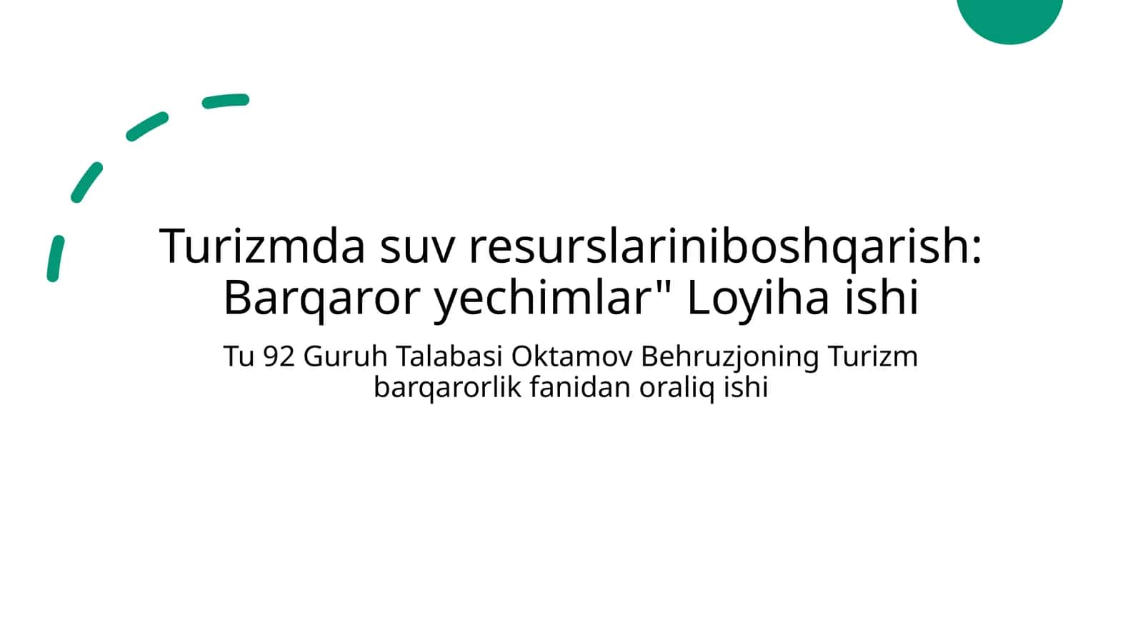 Turizmda suv resurslariniboshqarish: Barqaror yechimlar" Loyiha ishi
