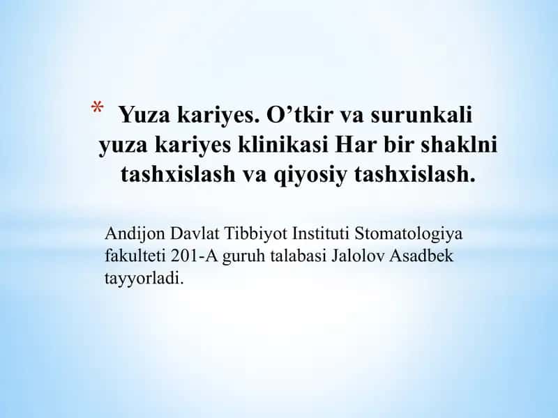 Yuza kariyes. O’tkir va surunkali yuza kariyes klinikasi Har bir shaklni tashxislash va qiyosiy tashxislash.