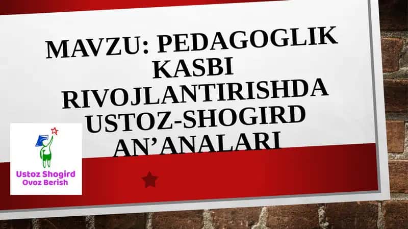 Pedagoglik kasbi rivojlantirishda Ustoz-shogirdan’analari