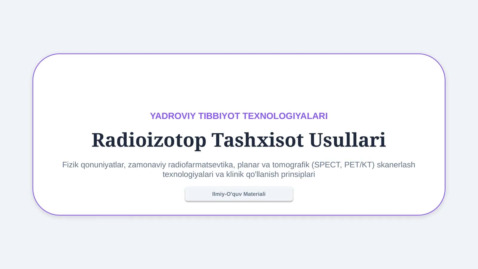 Radioizotop tashxisot — zamonaviy radionuklid diagnostikasi